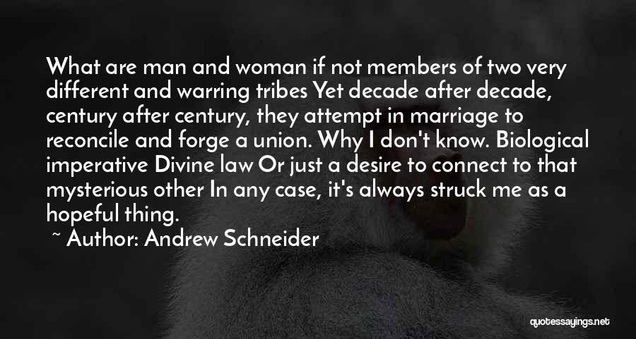 Andrew Schneider Quotes 668443