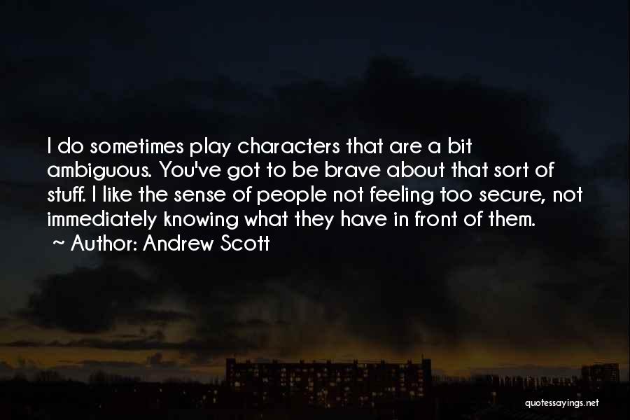 Andrew Scott Quotes 1434813