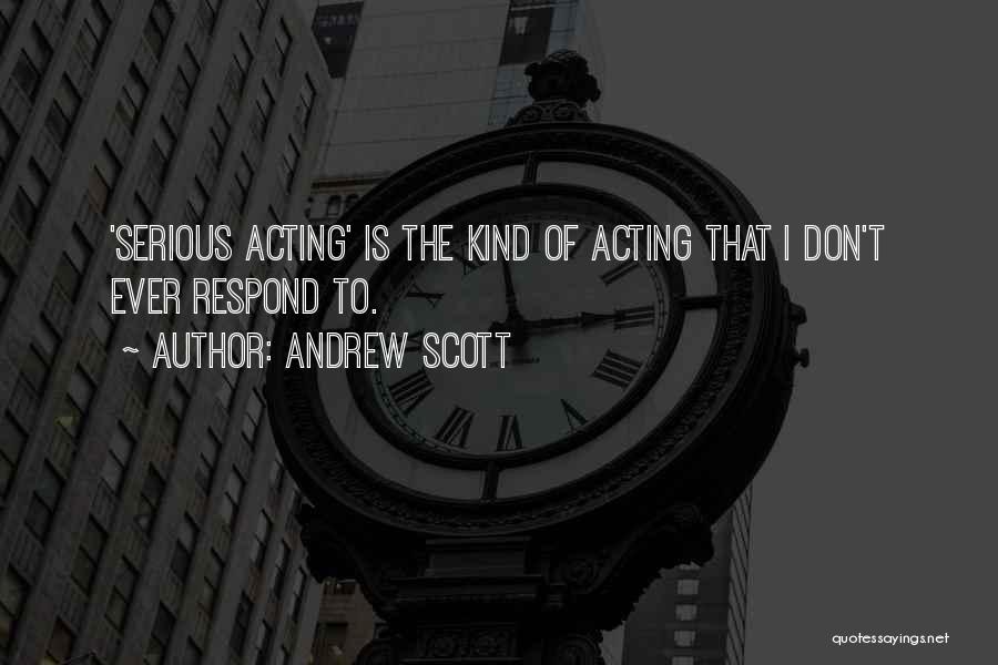 Andrew Scott Quotes 1641815
