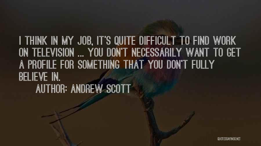 Andrew Scott Quotes 2021597