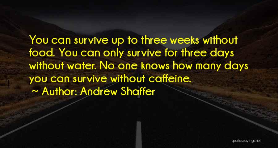 Andrew Shaffer Quotes 1803380