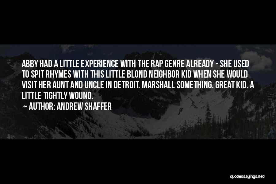 Andrew Shaffer Quotes 794007
