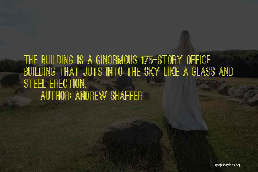 Andrew Shaffer Quotes 977198