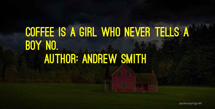 Andrew Smith Quotes 1201423