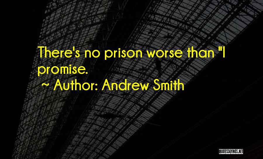 Andrew Smith Quotes 1751901