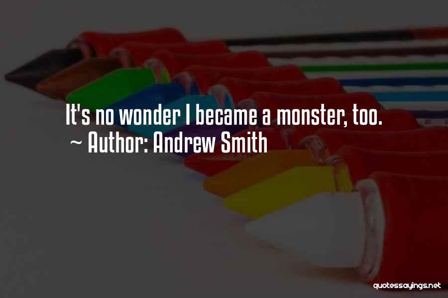 Andrew Smith Quotes 429698