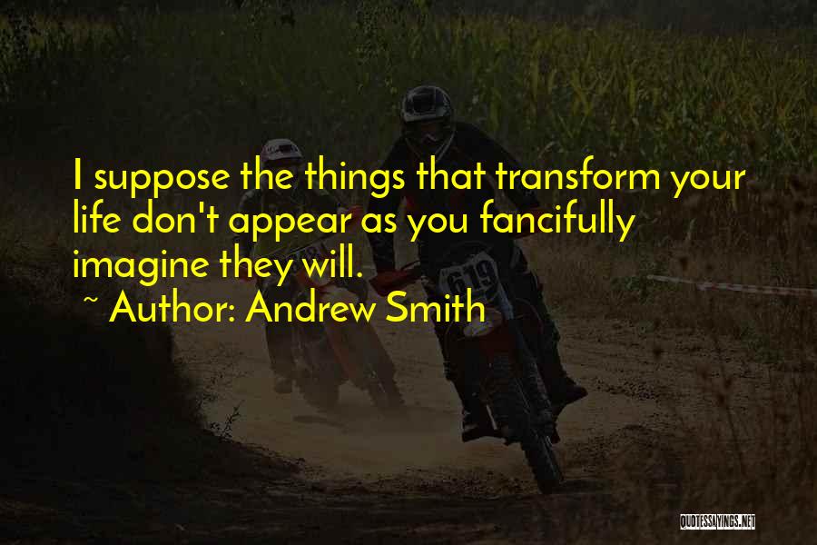 Andrew Smith Quotes 491173
