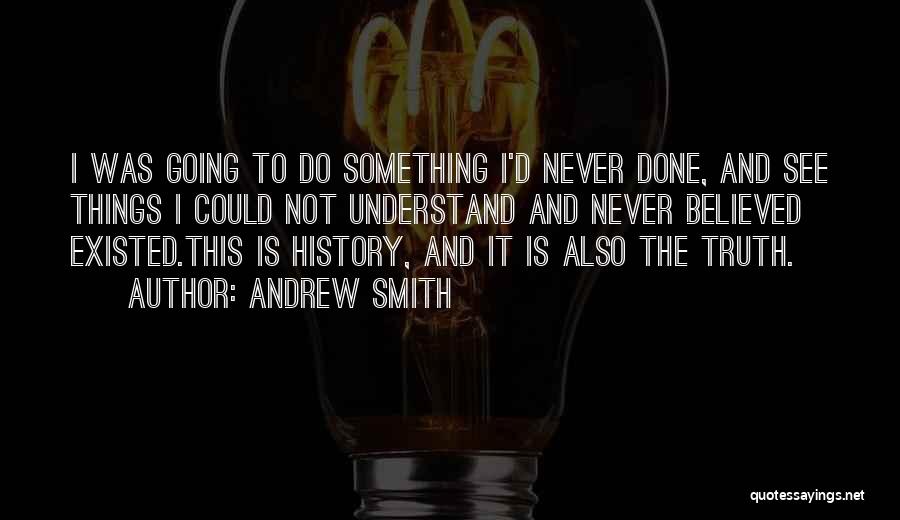 Andrew Smith Quotes 754690