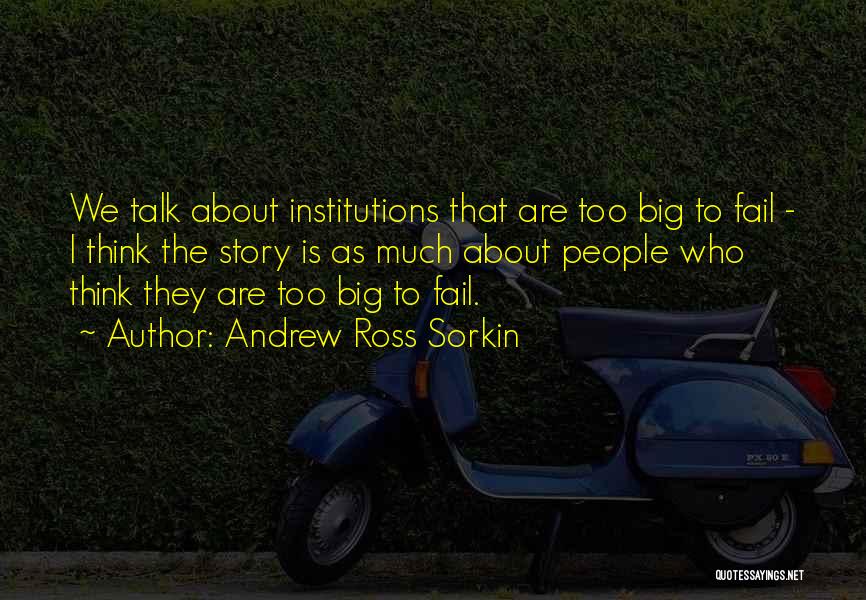 Andrew Sorkin Quotes By Andrew Ross Sorkin