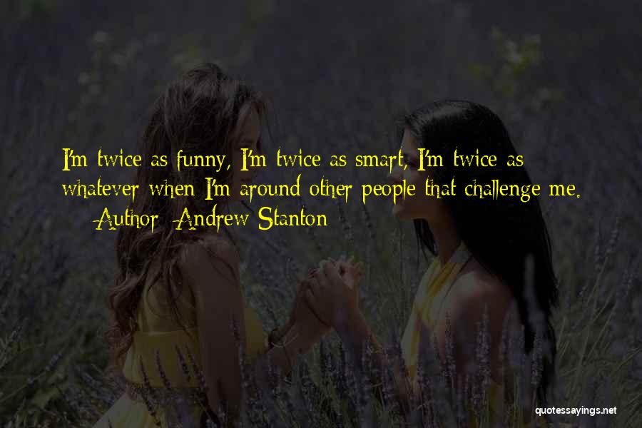 Andrew Stanton Quotes 1028888