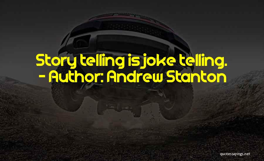 Andrew Stanton Quotes 1099802