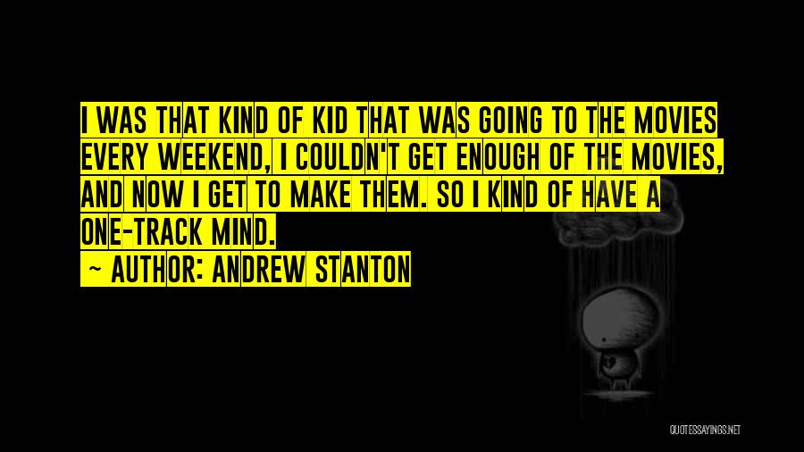 Andrew Stanton Quotes 1675350
