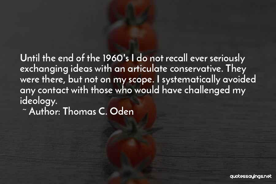 Andrew Stockdale Quotes By Thomas C. Oden