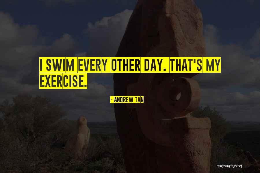 Andrew Tan Quotes 2108649 Andrew Tan Quotes 2108649