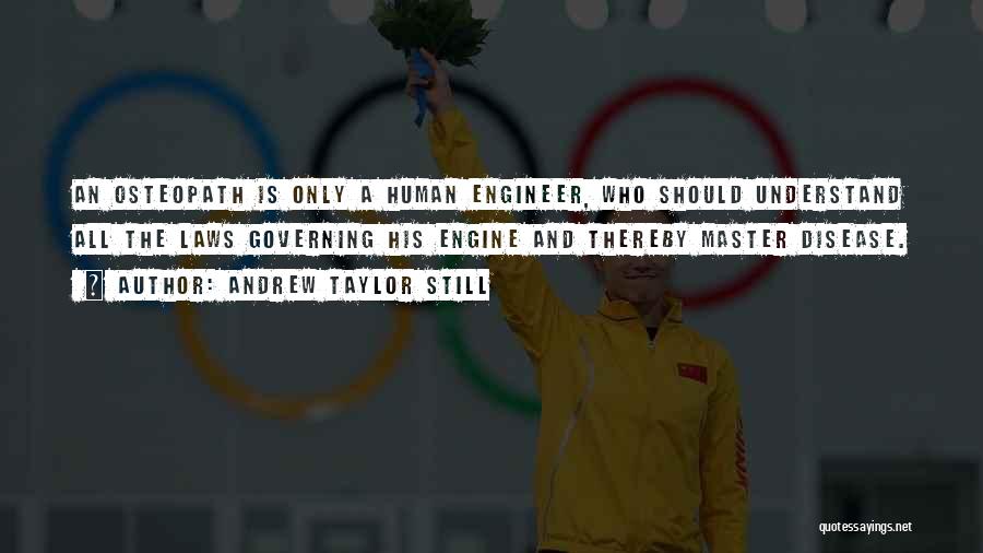 Andrew Taylor Still Quotes 120296