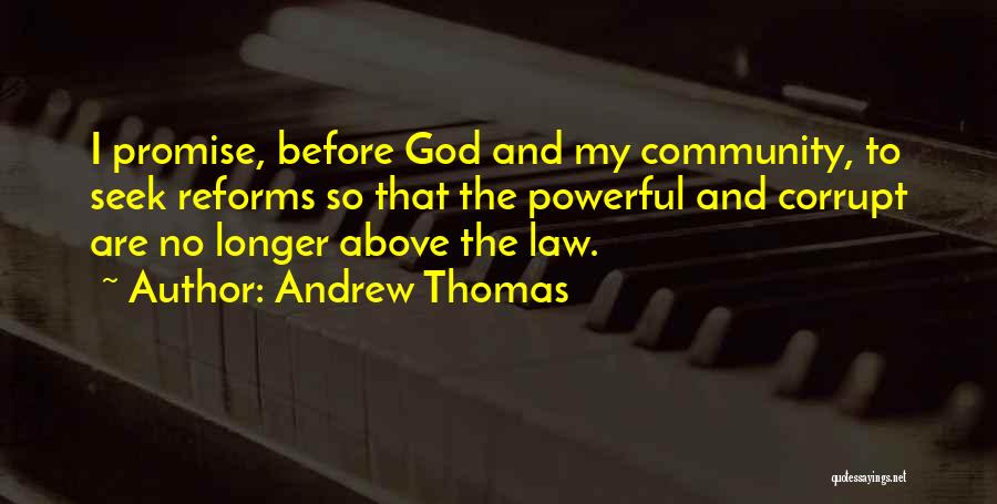Andrew Thomas Quotes 1514465