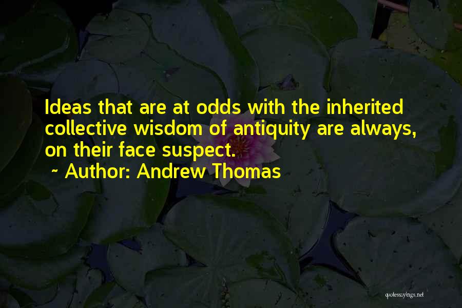 Andrew Thomas Quotes 239371