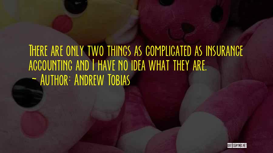 Andrew Tobias Quotes 1581014