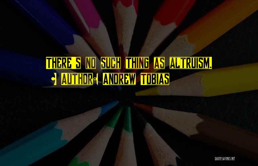 Andrew Tobias Quotes 325442