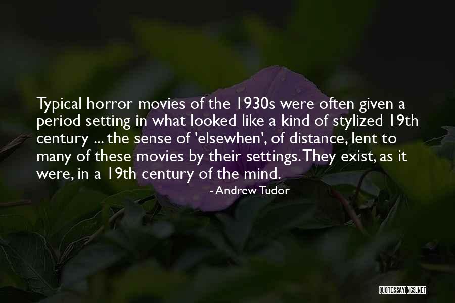 Andrew Tudor Quotes 531430