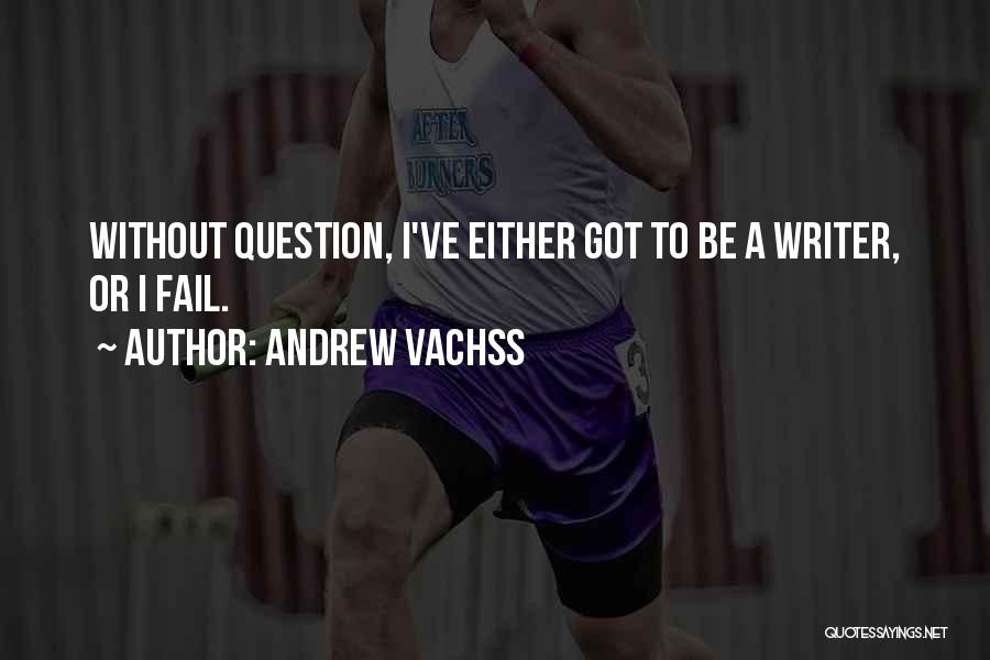 Andrew Vachss Quotes 264532