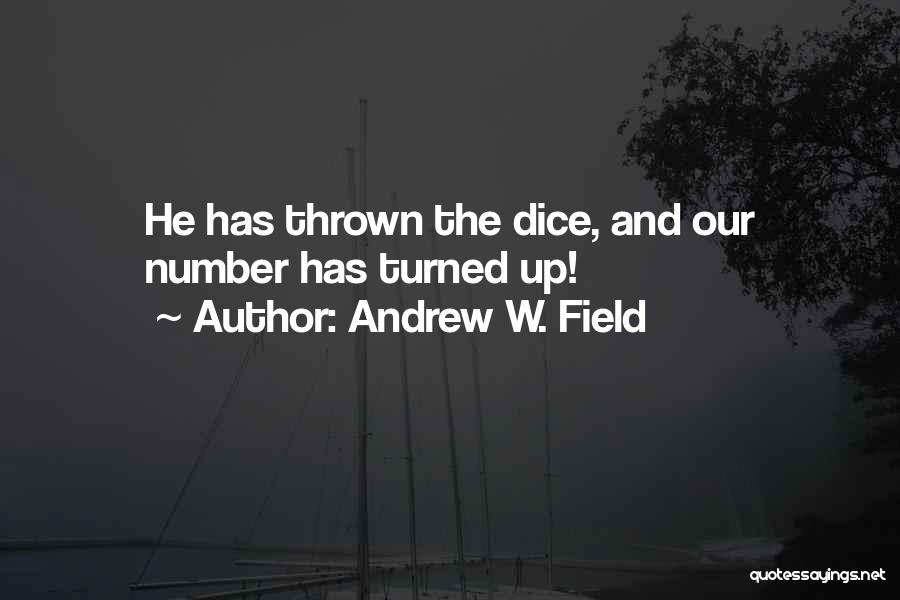 Andrew W. Field Quotes 1623531