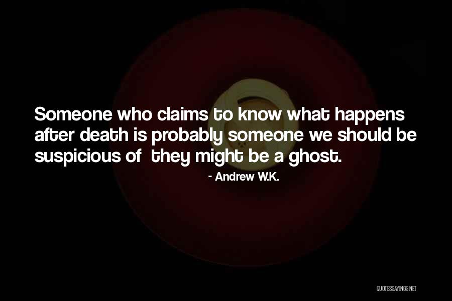 Andrew W.K. Quotes 1499553