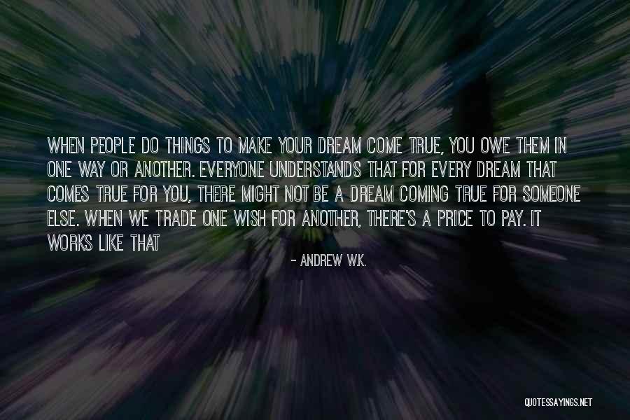 Andrew W.K. Quotes 2086527