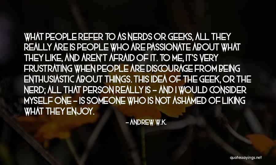 Andrew W.K. Quotes 262703