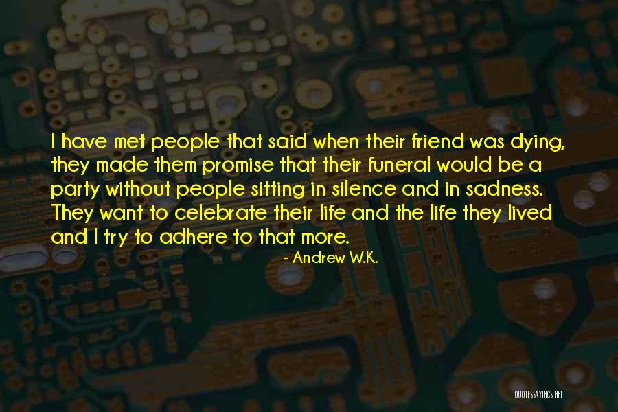 Andrew W.K. Quotes 596456