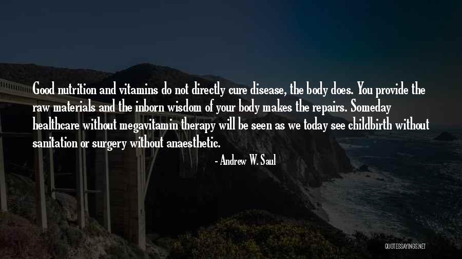 Andrew W. Saul Quotes 1985986 Andrew W. Saul Quotes 1985986