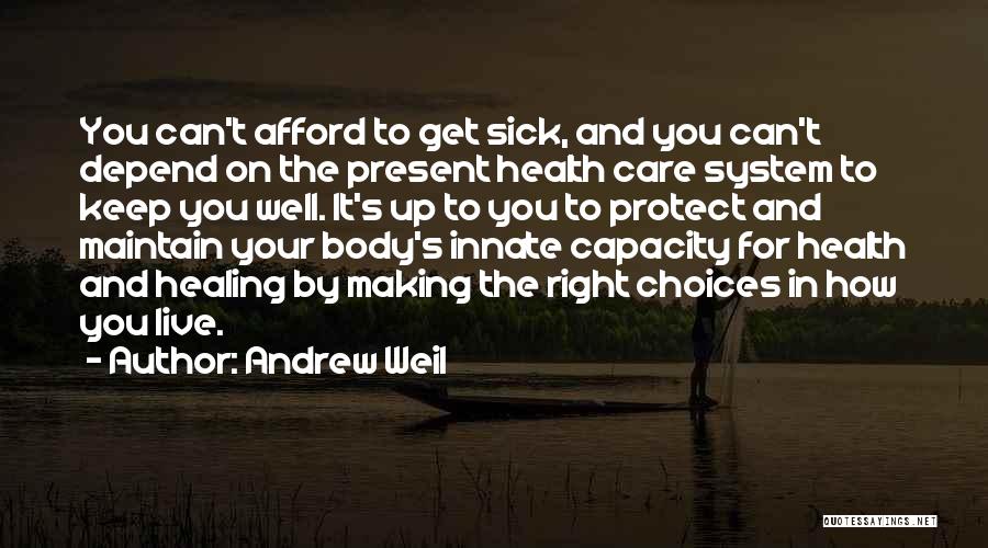 Andrew Weil Health Quotes By Andrew Weil