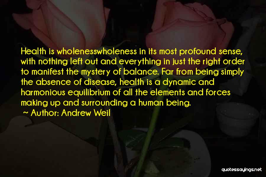 Andrew Weil Health Quotes By Andrew Weil