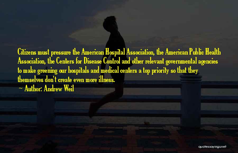 Andrew Weil Health Quotes By Andrew Weil