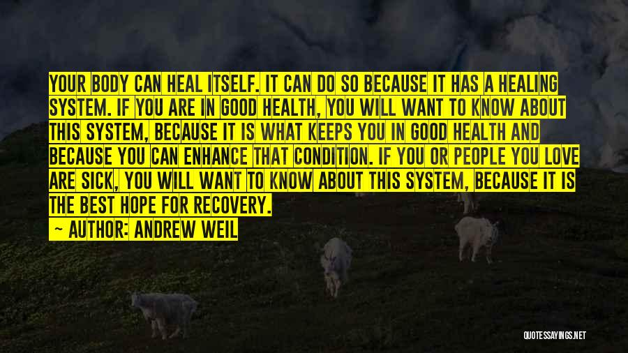 Andrew Weil Health Quotes By Andrew Weil