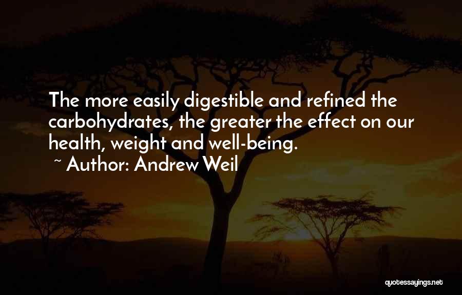 Andrew Weil Health Quotes By Andrew Weil