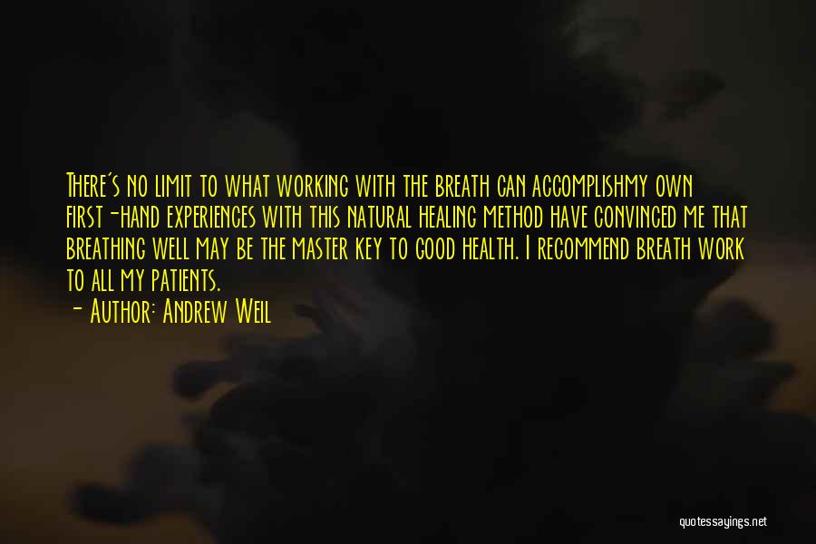 Andrew Weil Health Quotes By Andrew Weil