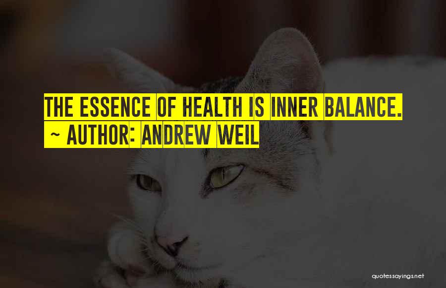 Andrew Weil Health Quotes By Andrew Weil