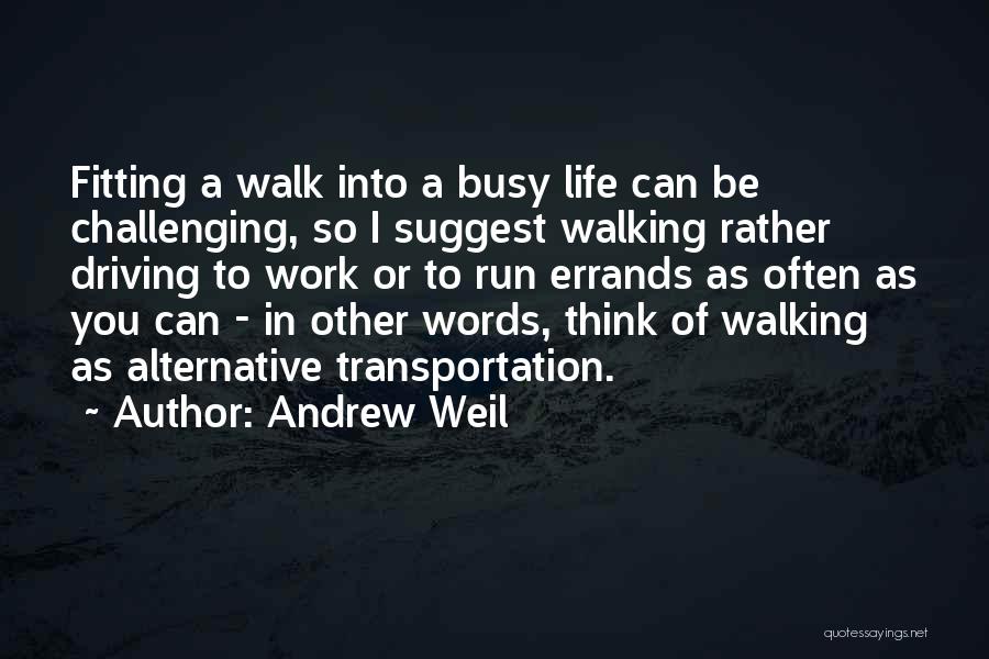 Andrew Weil Quotes 1201339