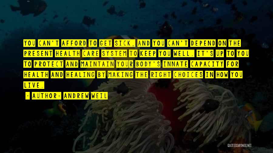 Andrew Weil Quotes 1217942