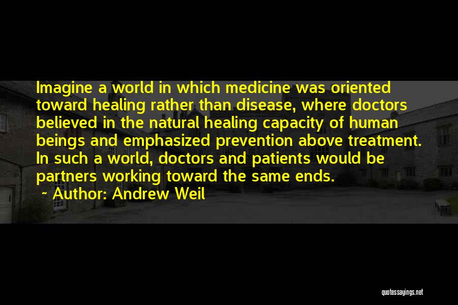 Andrew Weil Quotes 2074846