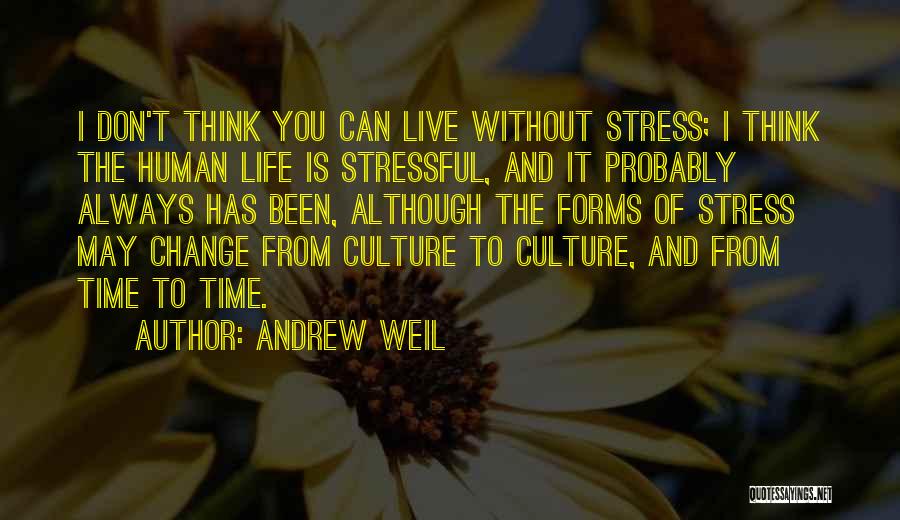 Andrew Weil Quotes 523602