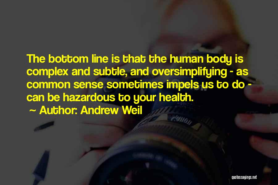 Andrew Weil Quotes 969230