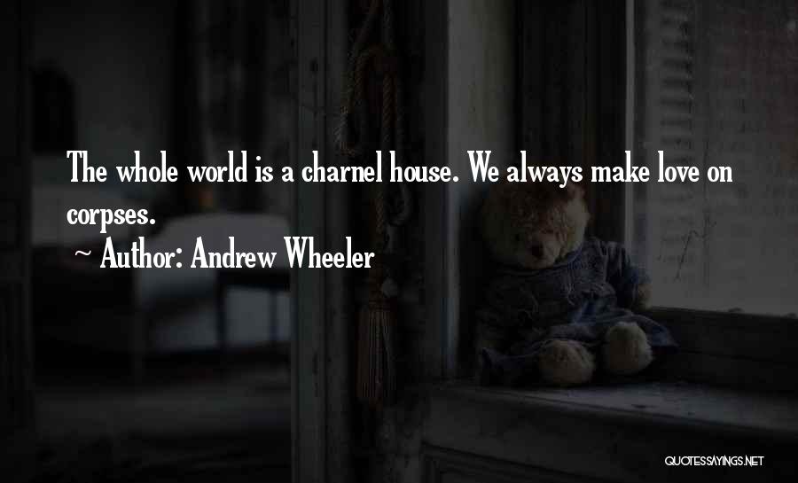 Andrew Wheeler Quotes 537623