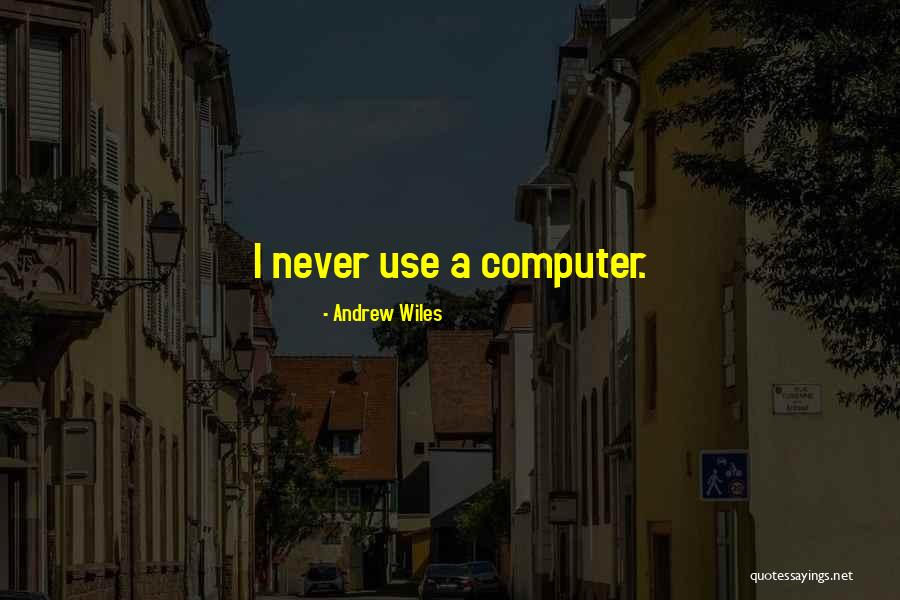 Andrew Wiles Quotes 1457825 Andrew Wiles Quotes 1457825