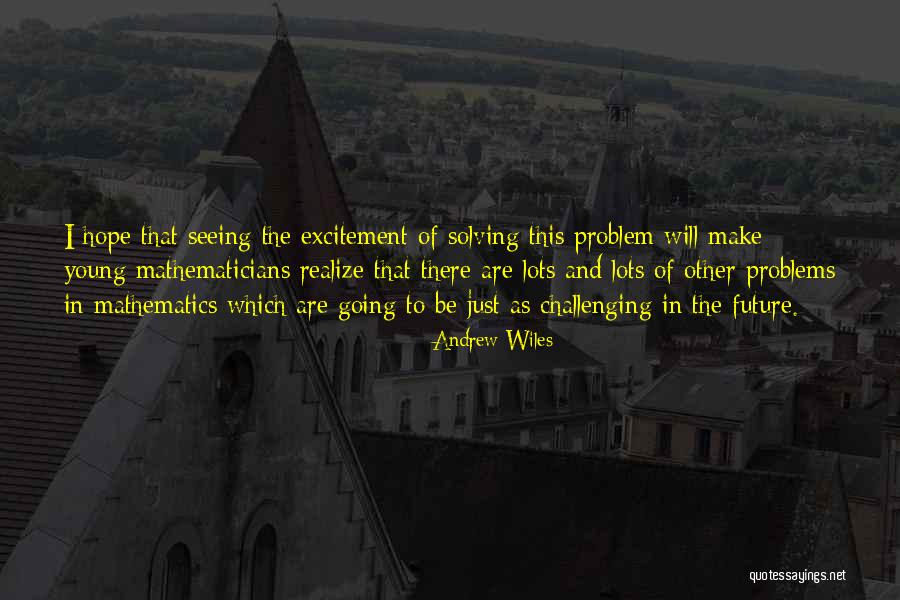 Andrew Wiles Quotes 530199 Andrew Wiles Quotes 530199