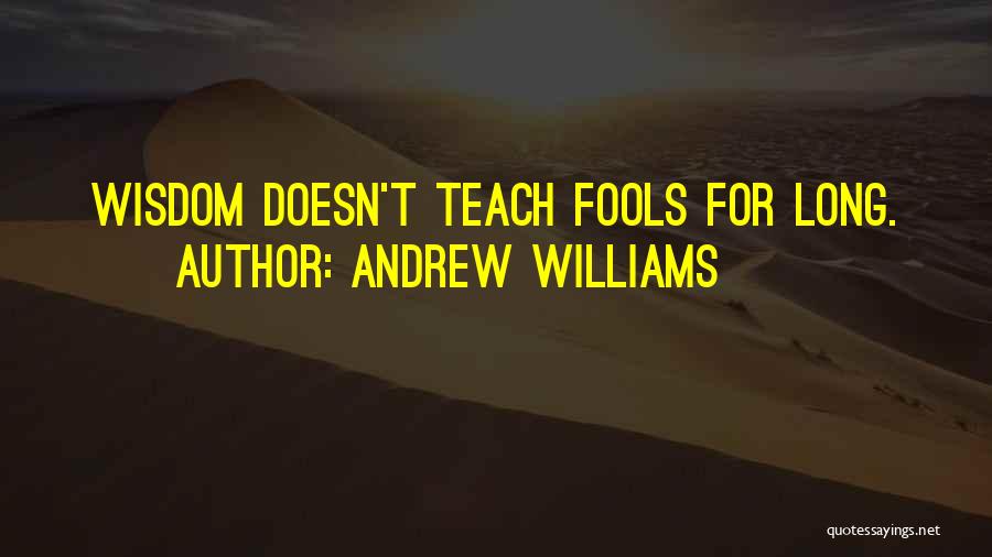 Andrew Williams Quotes 339331