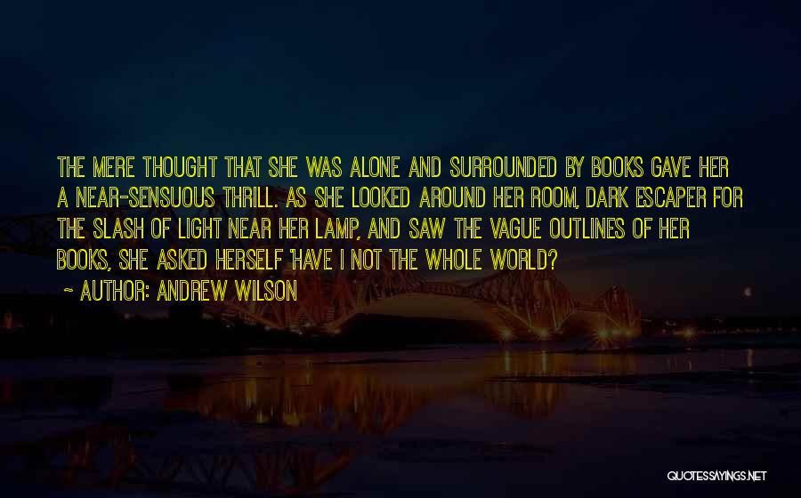 Andrew Wilson Quotes 318276