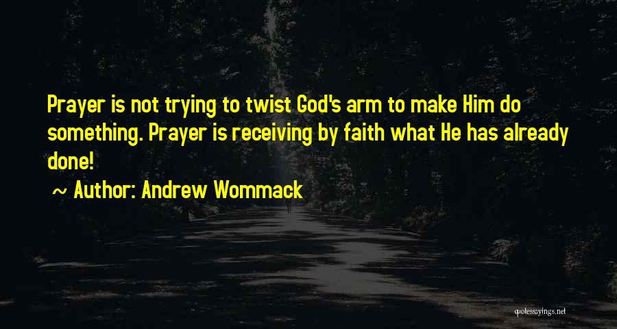 Andrew Wommack Quotes 1405325