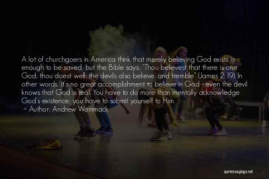 Andrew Wommack Quotes 2136034